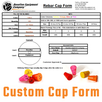 Email Rebar Cap Form to Sales@baselineequipment.com 